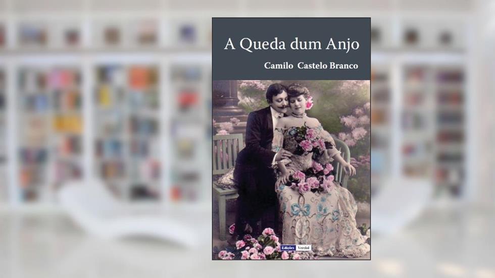 A Queda dum Anjo, do autor Camilo Castelo Branco