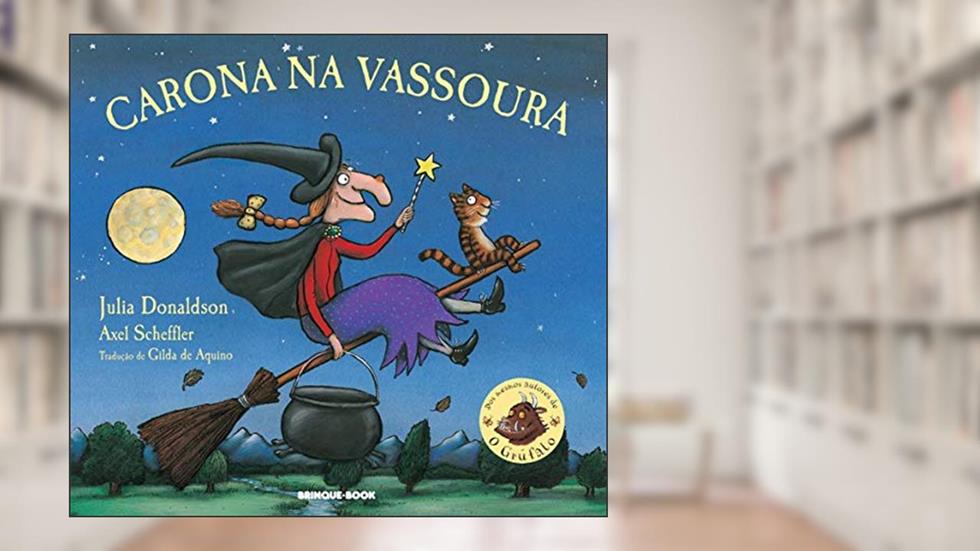 Carona na vassoura, do autor Julia Donaldson
