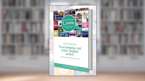 Capa de eBook Curso de CANVA Design: Faça você mesmo lindos layouts para o seu negócio! (001001 Livro 1), do autor Renato Guedes