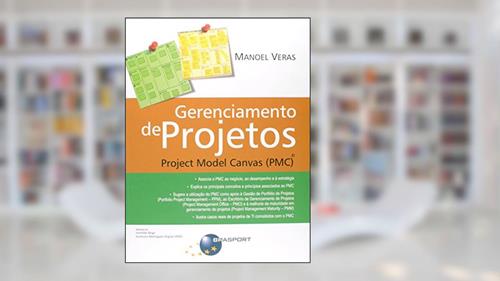 Capa de Gerenciamento de projetos: Project Model Canvas (PMC), do autor Manoel Veras
