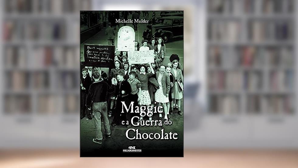 Maggie e a Guerra do Chocolate, do autor Michelle Mulder