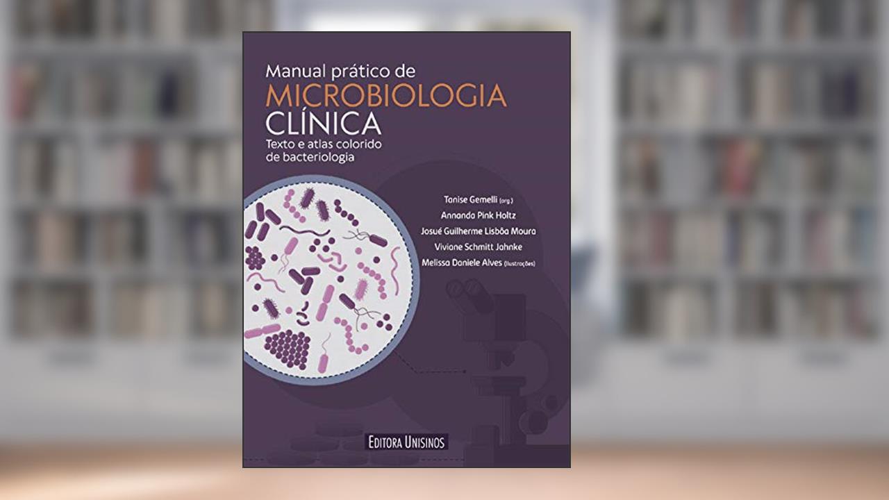 Manual prático de Microbiologia clínica, do autor Tanise Gemelli