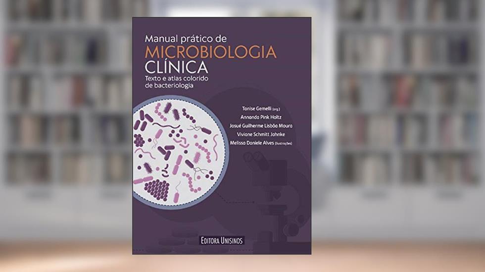 Manual prático de Microbiologia clínica, do autor Tanise Gemelli