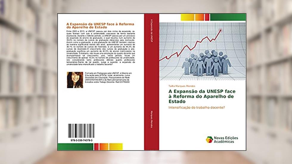 A Expansão da UNESP face à Reforma do Aparelho de Estado: Intensificação do trabalho docente?, do autor Talita Marques Mendes