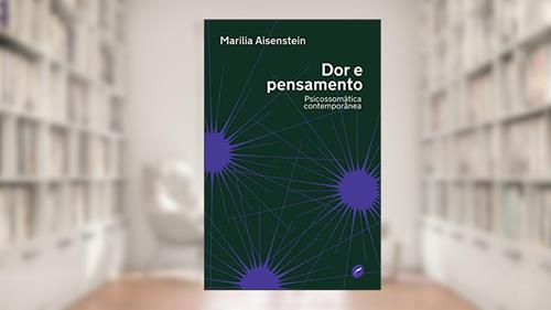 Capa de Dor e pensamento: psicossomática contemporânea, do autor Marilia Aisenstein?
