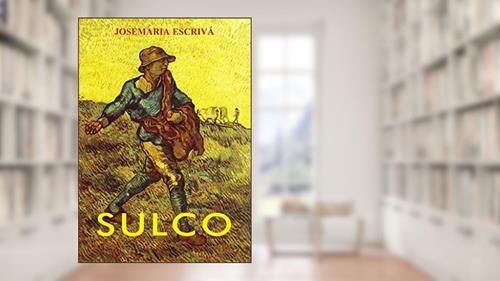 Capa de Sulco, do autor Josemaría Escrivá