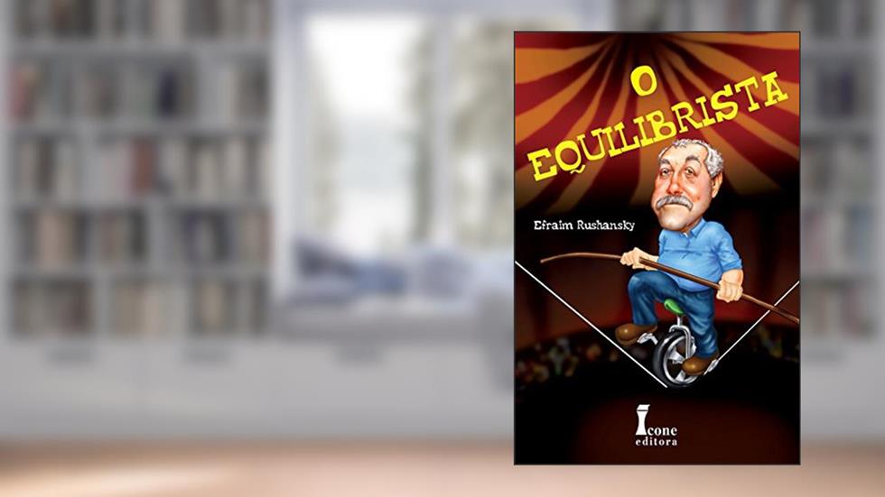 O Equilibrista, do autor Efraim Rushansky