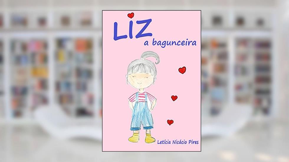 Liz a bagunceira, do autor Letícia Nicácio Pires