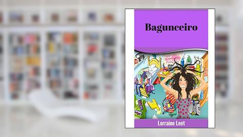 Capa de Bagunceiro, do autor Lorraine Leet