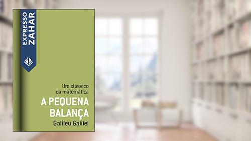 Capa de A pequena balança: Um clássico da matemática, do autor Galileu Galilei
