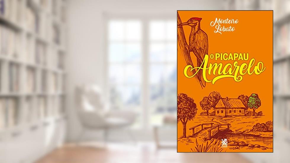 O Picapau Amarelo, do autor Monteiro Lobato