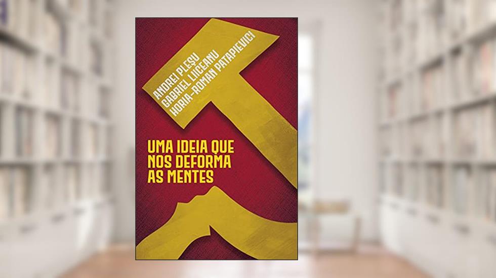 Uma Ideia Que Nos Deforma As Mentes, do autor Andrei Plesu