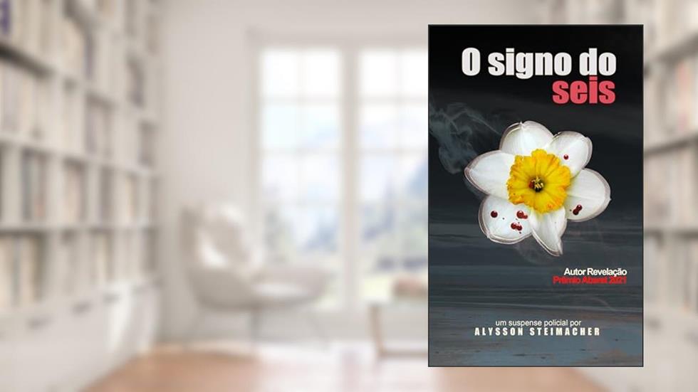 O signo do seis (Brumar Livro 1), do autor Alysson Steimacher
