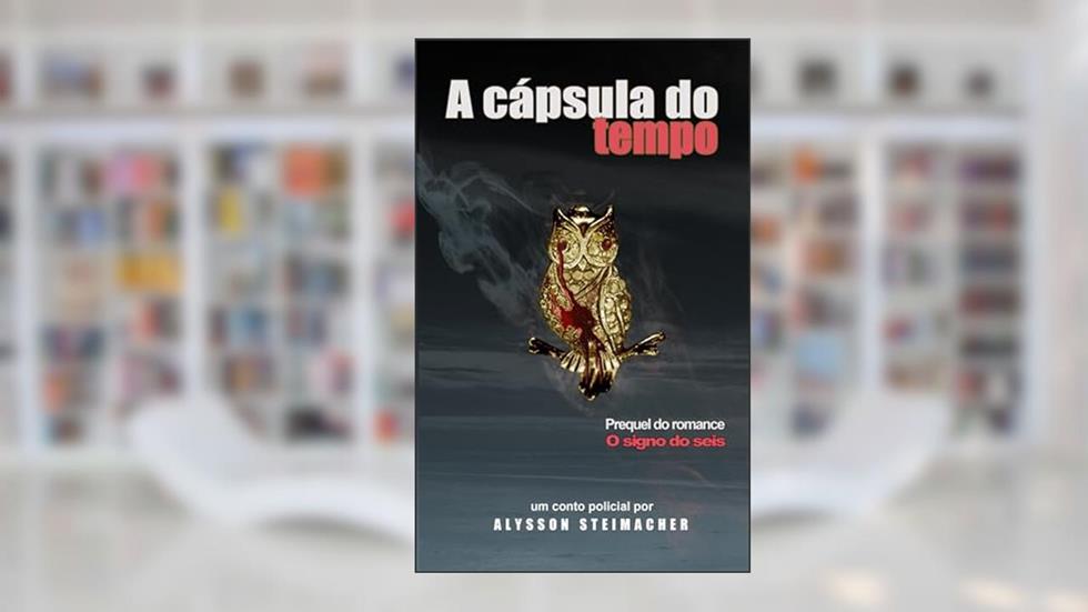 A cápsula do tempo (Brumar), do autor Alysson Steimacher