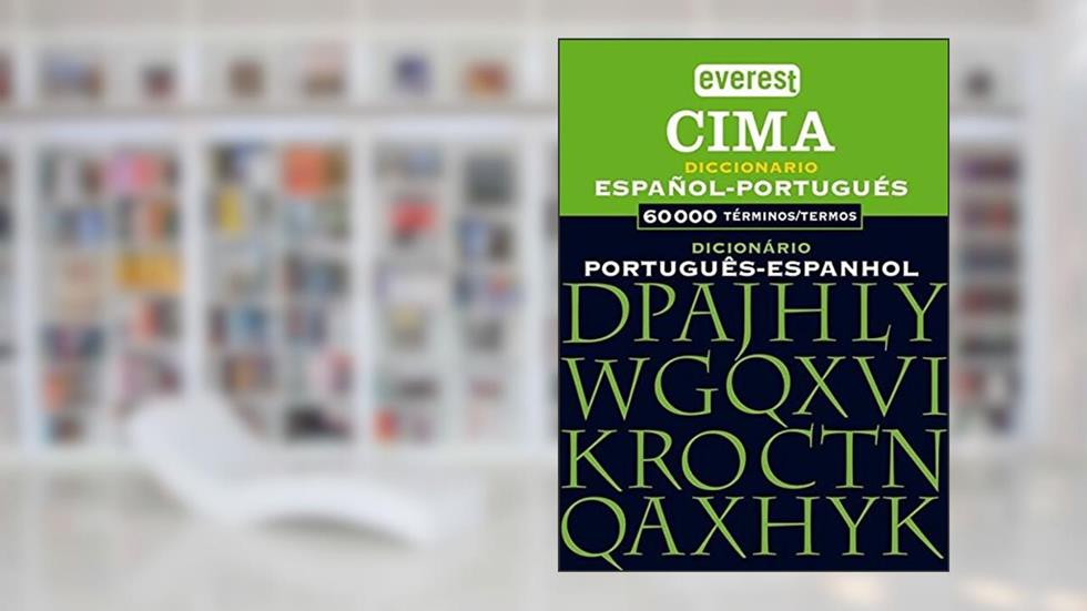 Diccionario Cima Portugués-Español, Dicionário Espanhol-Portugués, do autor Equipo Lexicográfico Everest