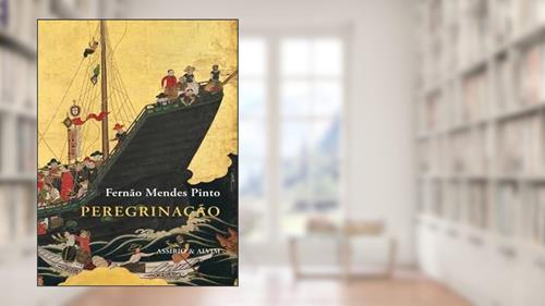 Capa de Peregrinação, do autor Fernão Mendes Pinto