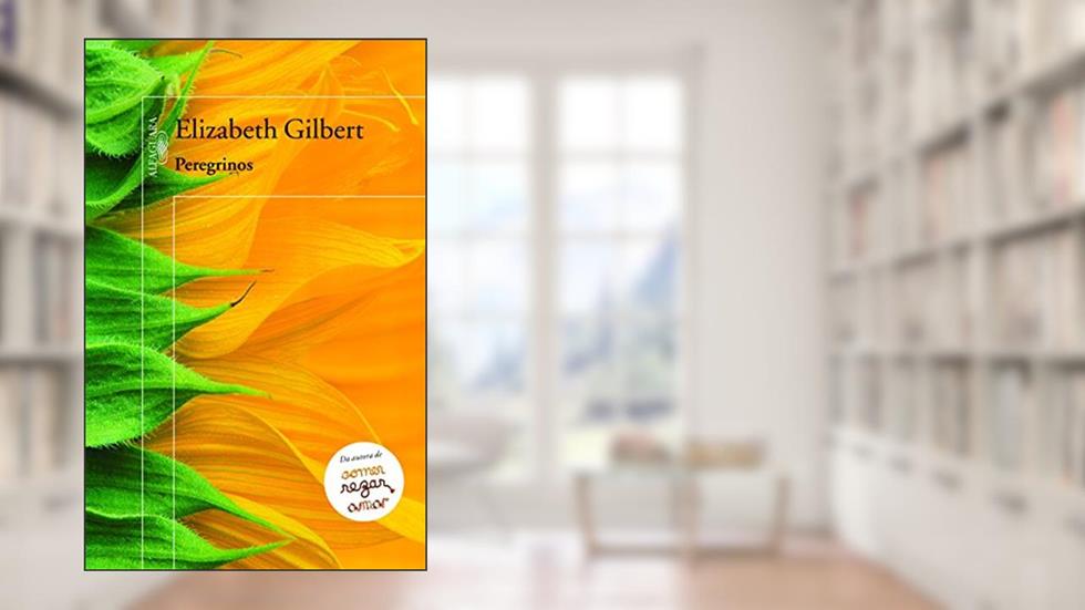 Peregrinos, do autor Elizabeth Gilbert