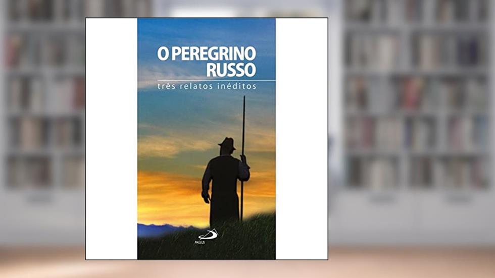 O Peregrino Russo, do autor Paulus Editora