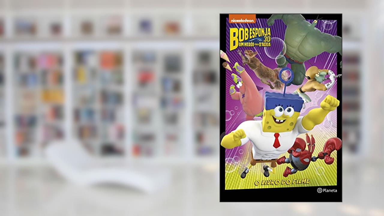 Bob esponja - um herói fora d'água: O livro do filme, do autor David Lewman