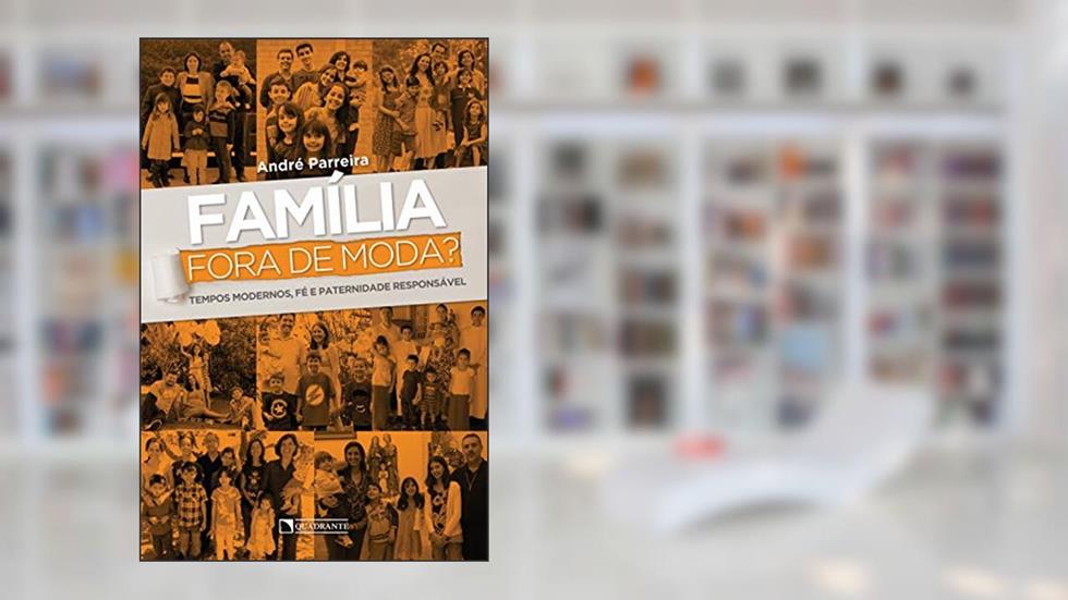 Família fora de moda?, do autor André Chimelli