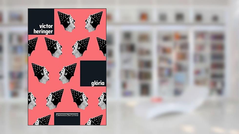 Glória (Nova edição), do autor Victor Heringer