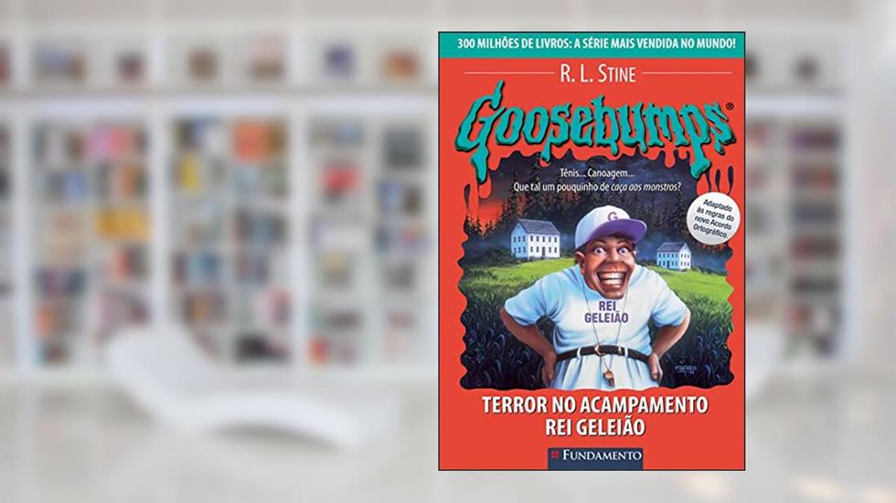 Goosebumps. Terror no Acampamento Rei Geleião - Volume 24, do autor R. L. Stine