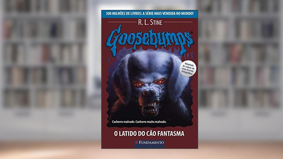 Goosebumps. O Latido do Cão Fantasma - Volume 22, do autor R. L. Stine