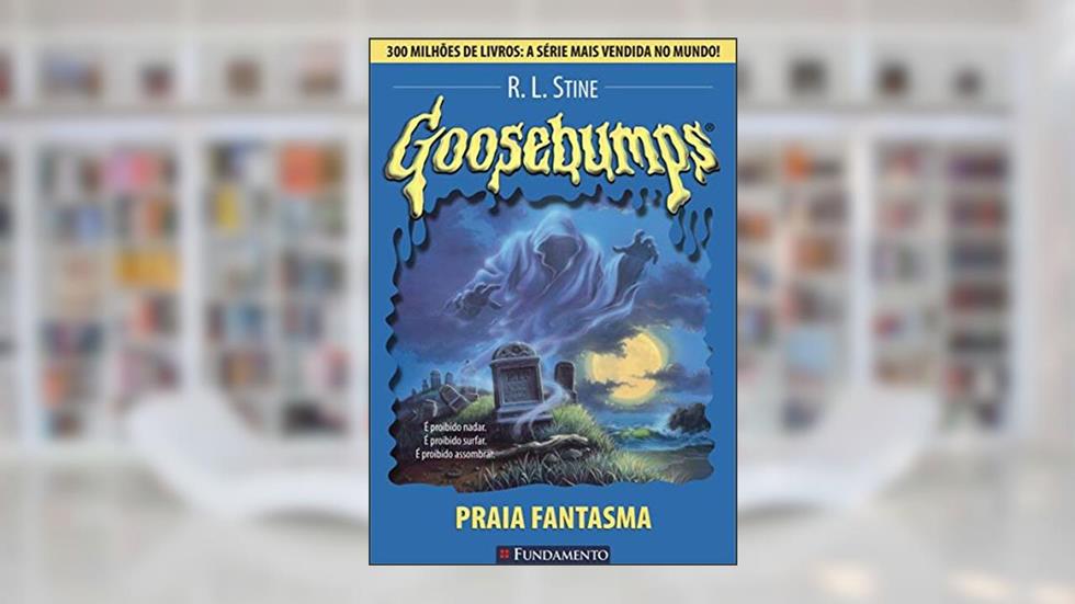 Goosebumps. A Praia Fantasma - Volume 5, do autor R. L. Stine