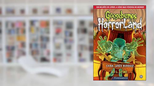 Capa de Goosebumps. Horrorland. Cara Você Perdeu - Volume 15, do autor R. L. Stine