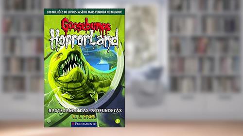 Capa de Goosebumps Horrorland. Rastejando das Profundezas - Volume 2, do autor R. L. Stine