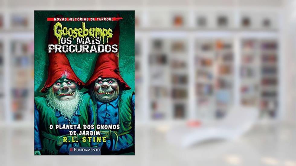 Goosebumps. Os Mais Procurados. O Planeta dos Gnomos de Jardim - Volume 1, do autor R. L. Stine