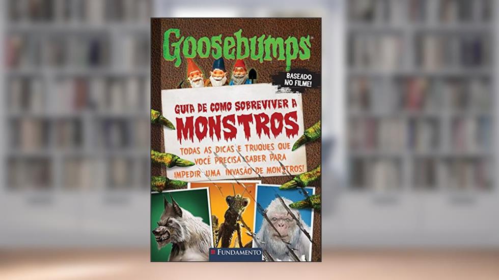 Goosebumps. O Filme. Guia de Como Sobreviver, do autor R. L. Stine