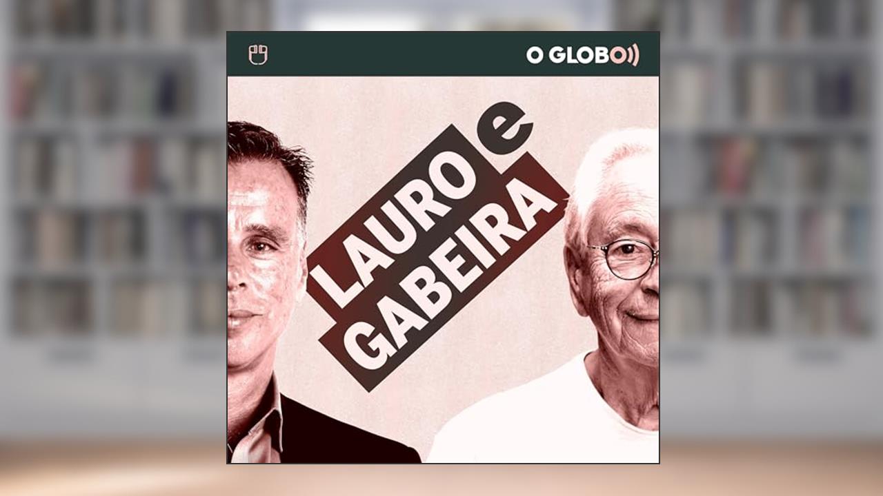 Lauro e Gabeira (podcast do jornal O Globo), do autor O Globo