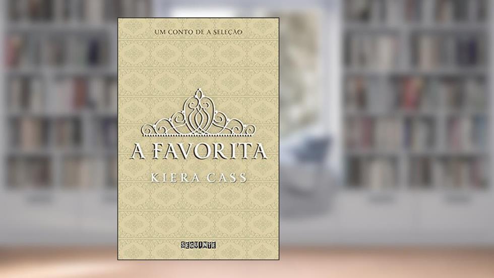 A favorita: Um conto de A Seleção, do autor Kiera Cass