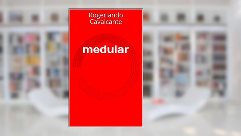 medular, do autor Rogerlando Cavalcante