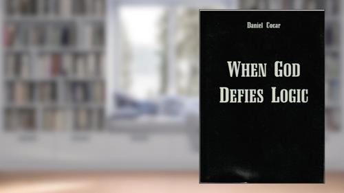 Capa de When God Defies Logic, do autor Daniel Cocar
