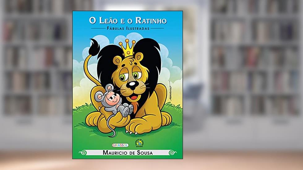 Turma da Mônica - Fábulas Ilustradas - O Leão e o Ratinho, do autor Mauricio de Sousa