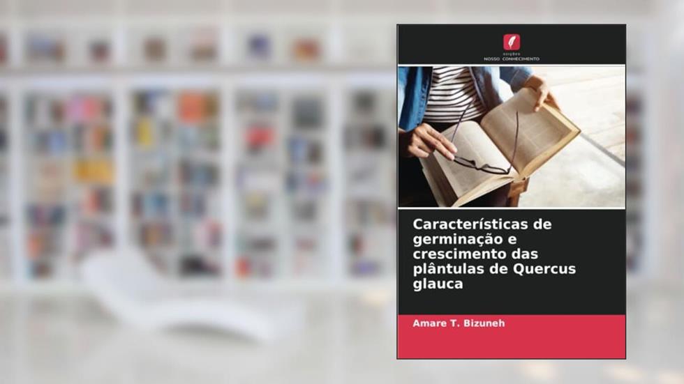 Características de germinação e crescimento das plântulas de Quercus glauca, do autor Amare T. Bizuneh