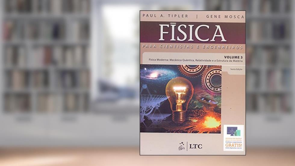 Capa de Física para Cientistas e Engenheiros - Vol. 3 - Física Moderna: Física Moderna: Mecânica Quântica, Relatividade e a Estrutura da Matéria: Volume 3, do autor Mosca; Tipler