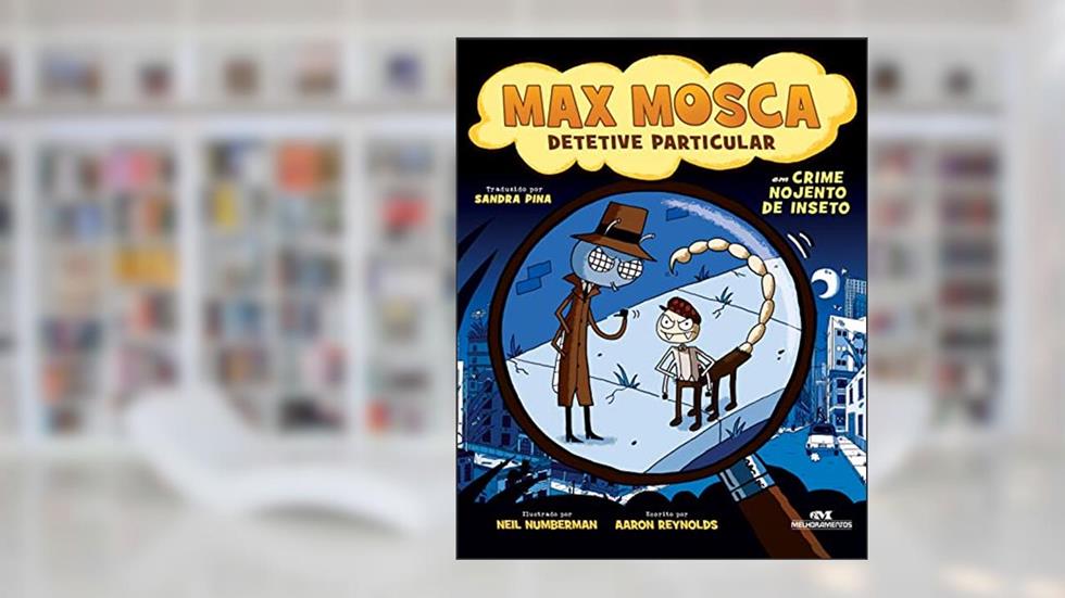Max Mosca, Detetive Particular: Em "Crime Nojento de Inseto", do autor Aaron Reynolds