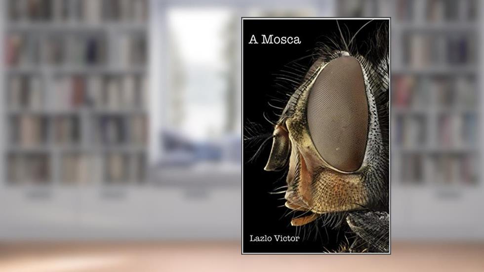 A mosca, do autor Lazlo Victor