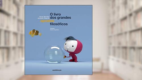 Capa de O livro dos grandes opostos filosóficos, do autor Oscar Brenifier