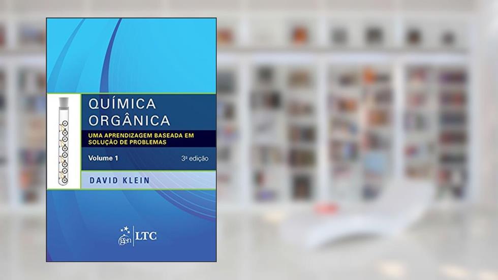 Química orgânica - uma aprendizagem baseada em solução de problemas - volume 1, do autor David Klein