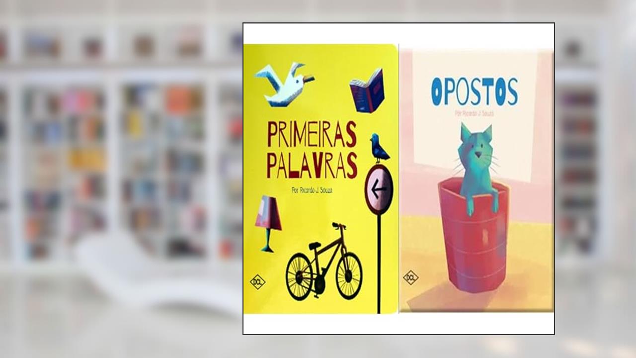 Kit MEUS PRIMEIROS PASSOS PRIMEIRAS PALAVRAS CART e Meus Primeiros Passos - Opostos, do autor DCL