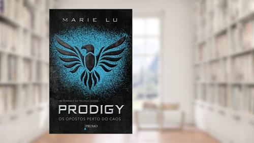 Capa de Prodigy - Os opostos perto do caos, do autor Marie Lu