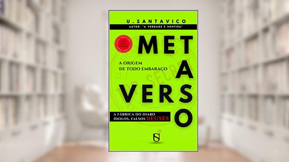 Metaverso : A Origem de todo embaraço., do autor Ulisses Santavico