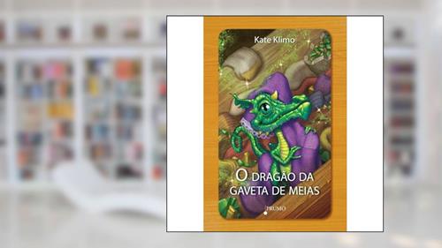 Capa de O dragão da gaveta de meias, do autor Kate Klimo