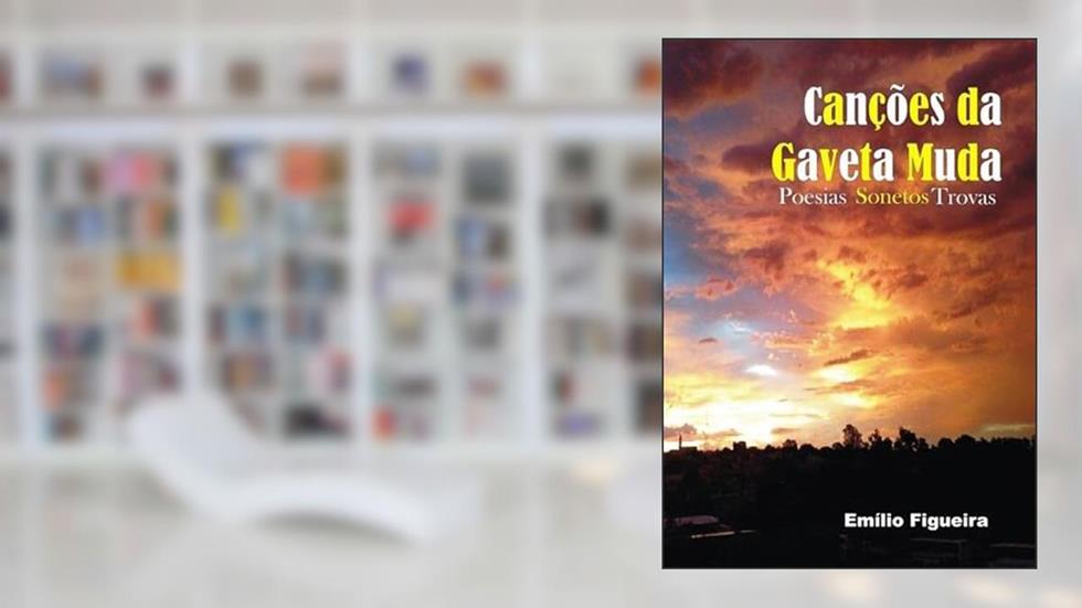 Cancoes da Gaveta Muda, do autor Emílio Figueira