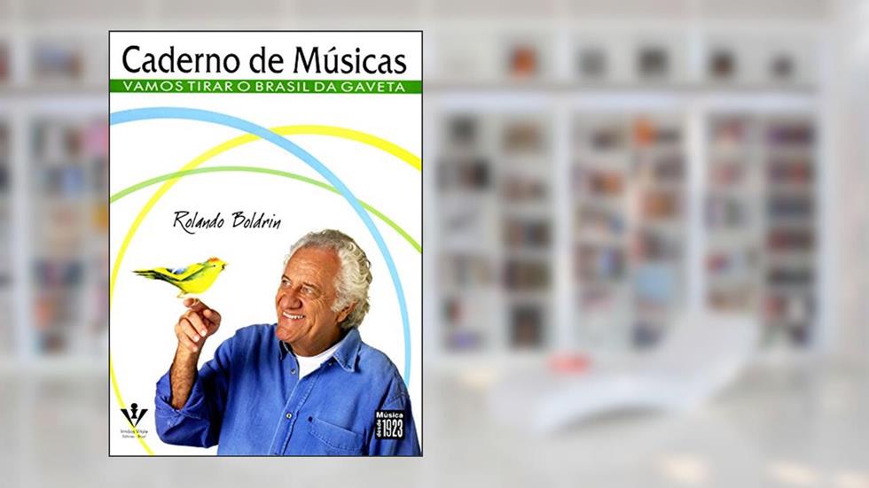 Caderno de músicas de Rolando Boldrin: Vamos tirar o Brasil da gaveta, do autor Rolando Boldrin