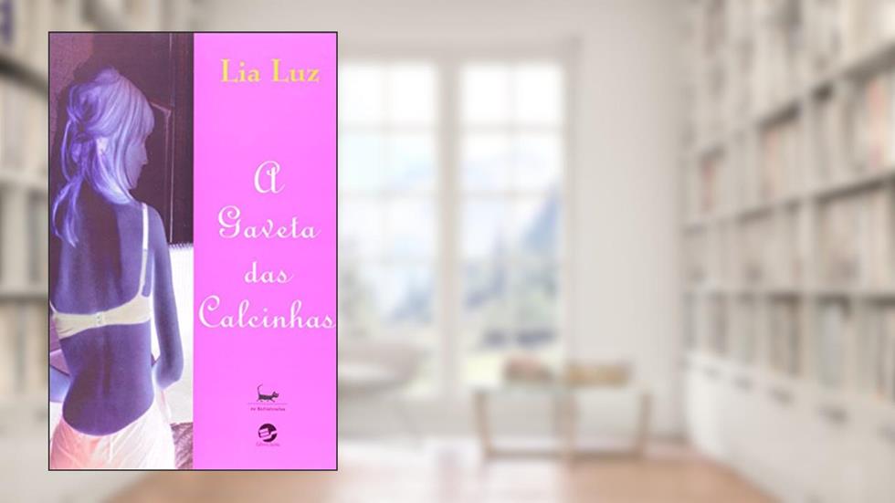 A Gaveta das Calcinhas. As Endiabradas, do autor Lia Luz